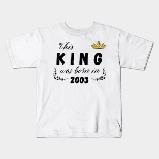 King born in 2003 Kids T-Shirt